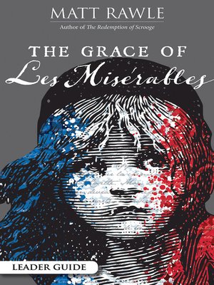 cover image of The Grace of Les Miserables Leader Guide
